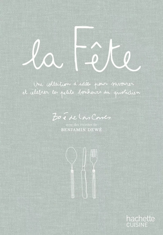 Livre de recettes - La Fête de Zoé de Las Cases