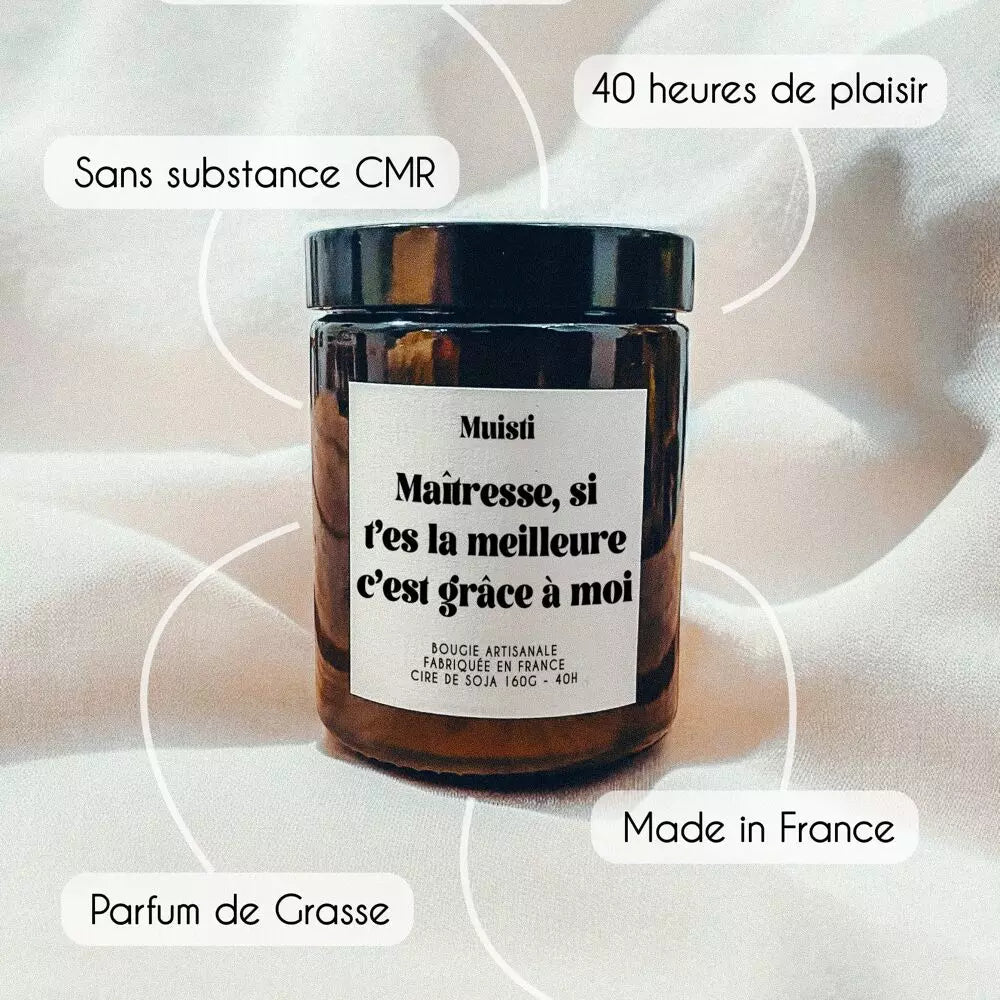 Bougie muisti maitresse si tu es la meilleure c'est grace à moi 