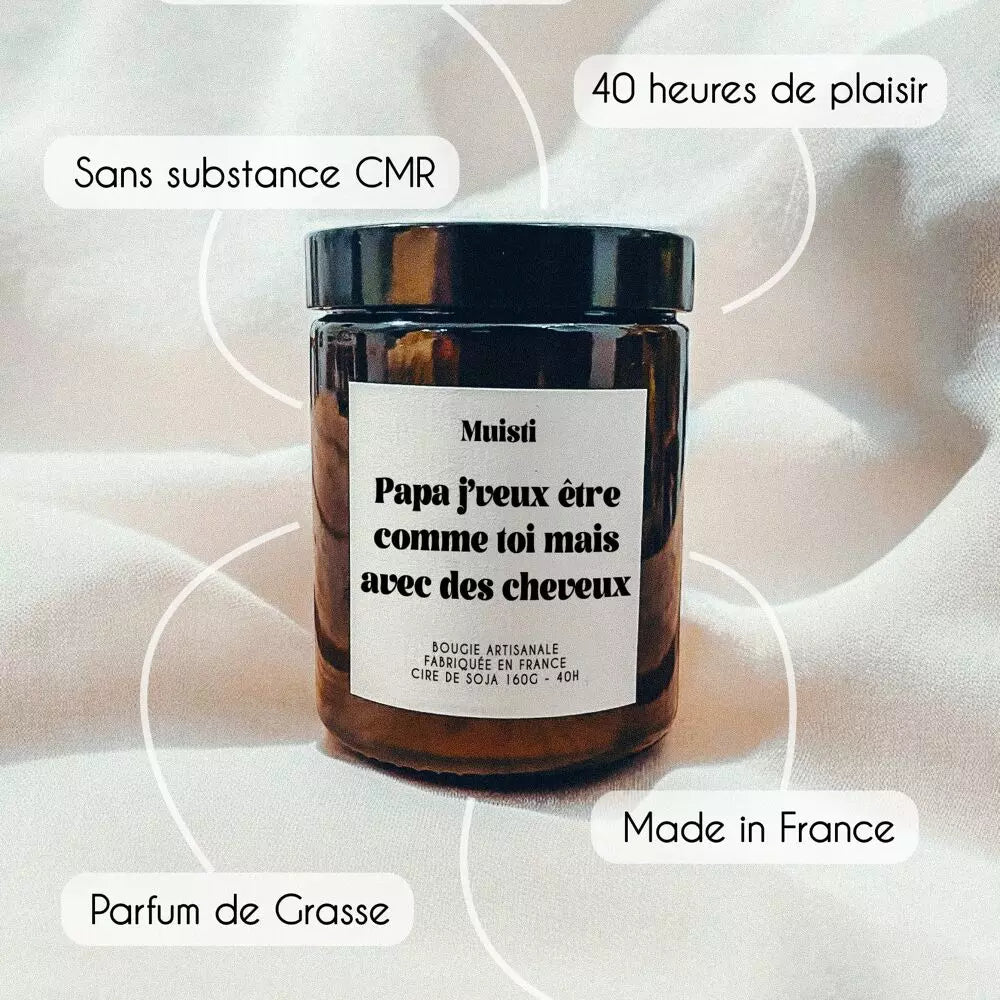 Bougie muisti papa jveux etre comme toi mais avec des cheveux 