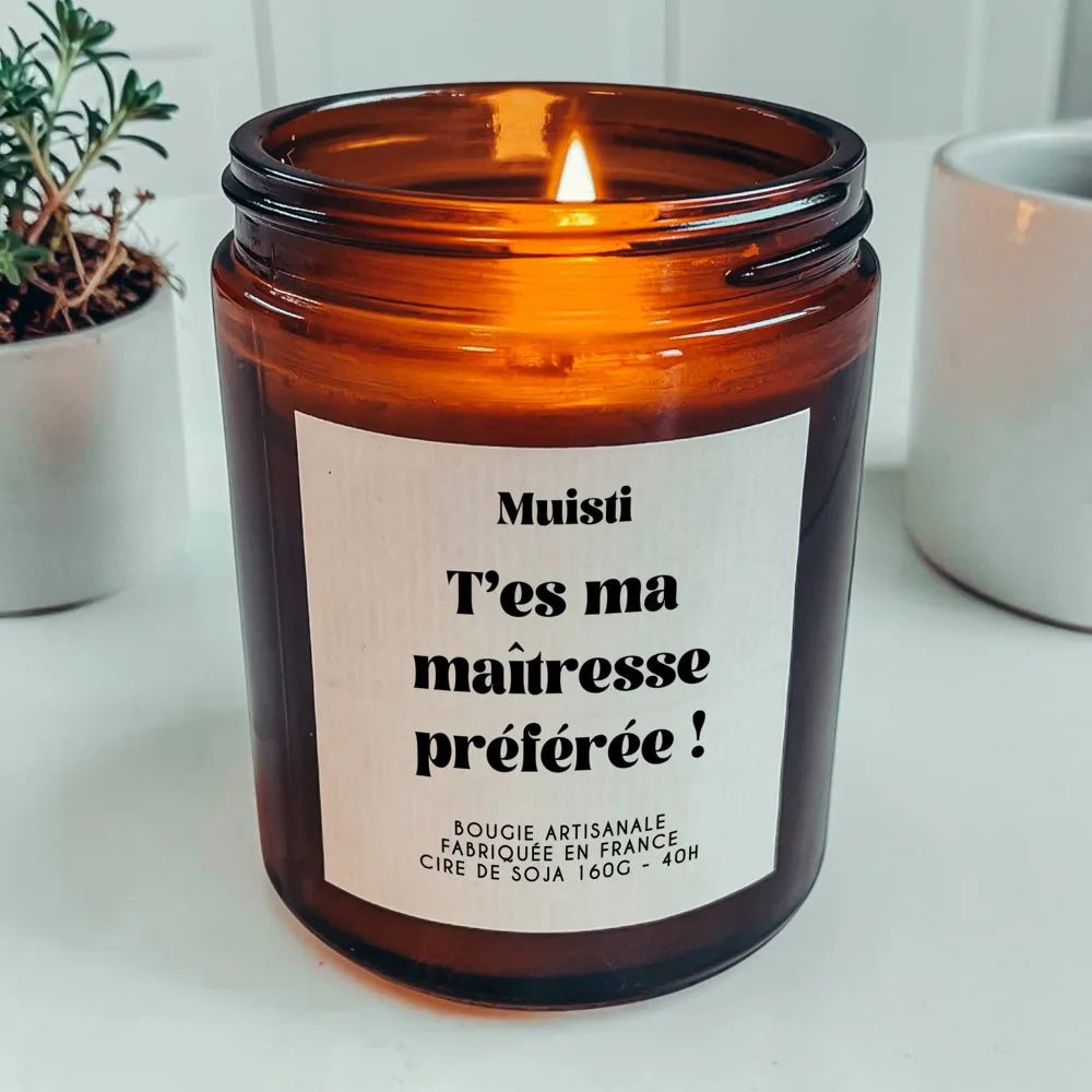 Bougie t'es ma maîtresse préférée MUISTI