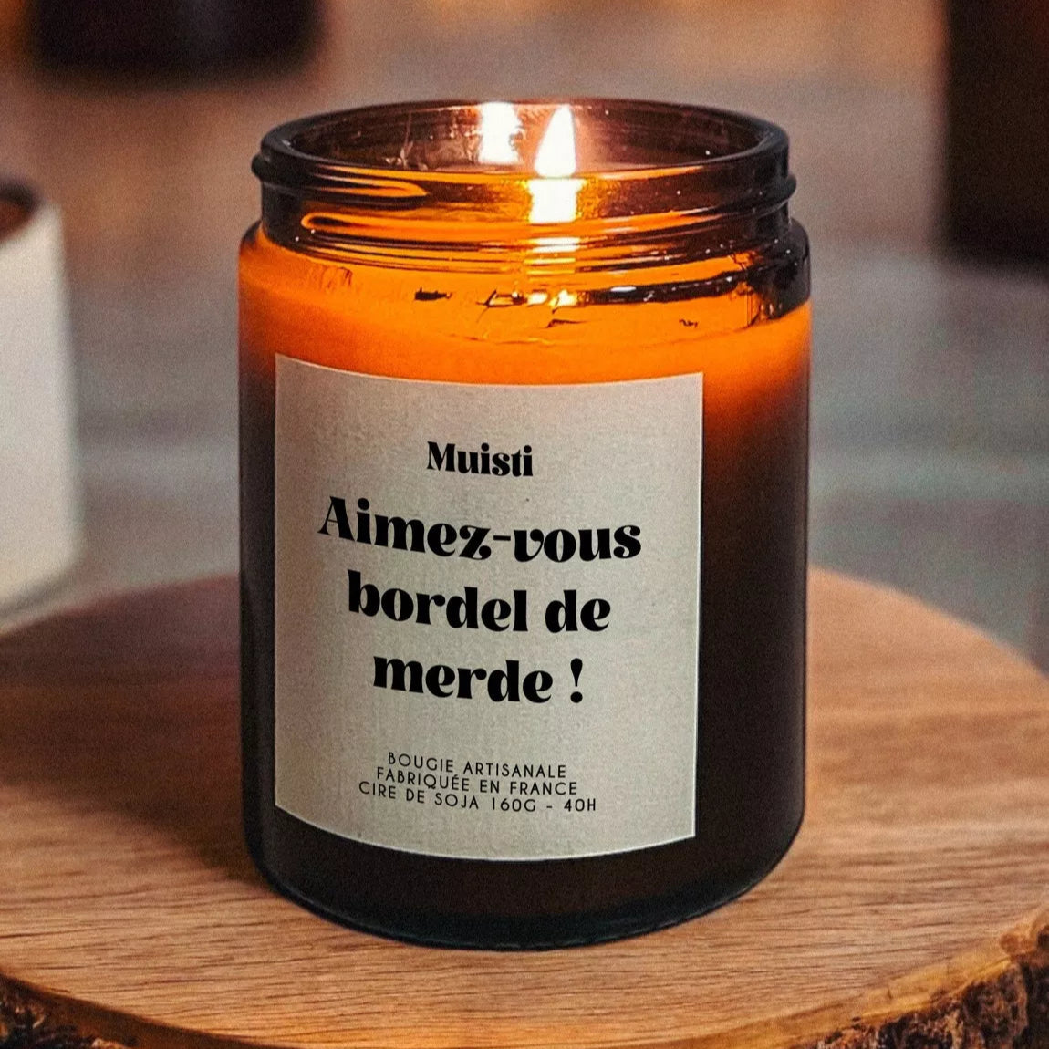 bougie aimez vous bordel de merde 