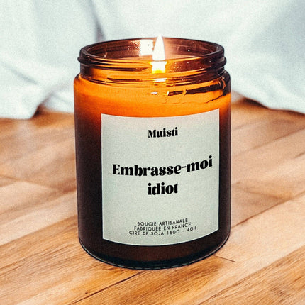bougie embrasse moi idiot