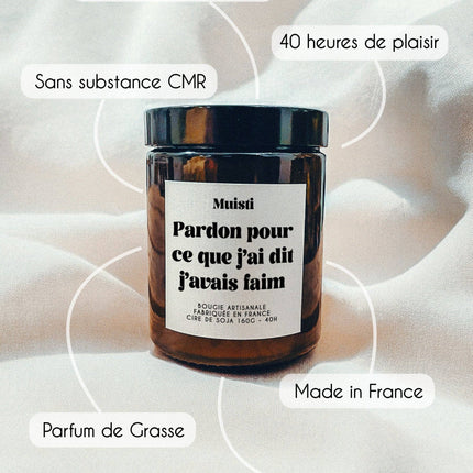 bougie pardon pour ce que j'ai dit j'avais faim
