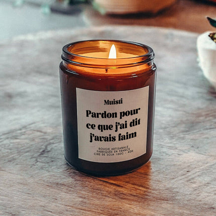bougie pardon pour ce que j'ai dit j'avais faim 