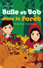 Bulle et Bob dans la forêt