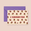 Carte L'amour fou ma petite vie