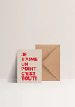 Carte je t'aime un point c'est tout