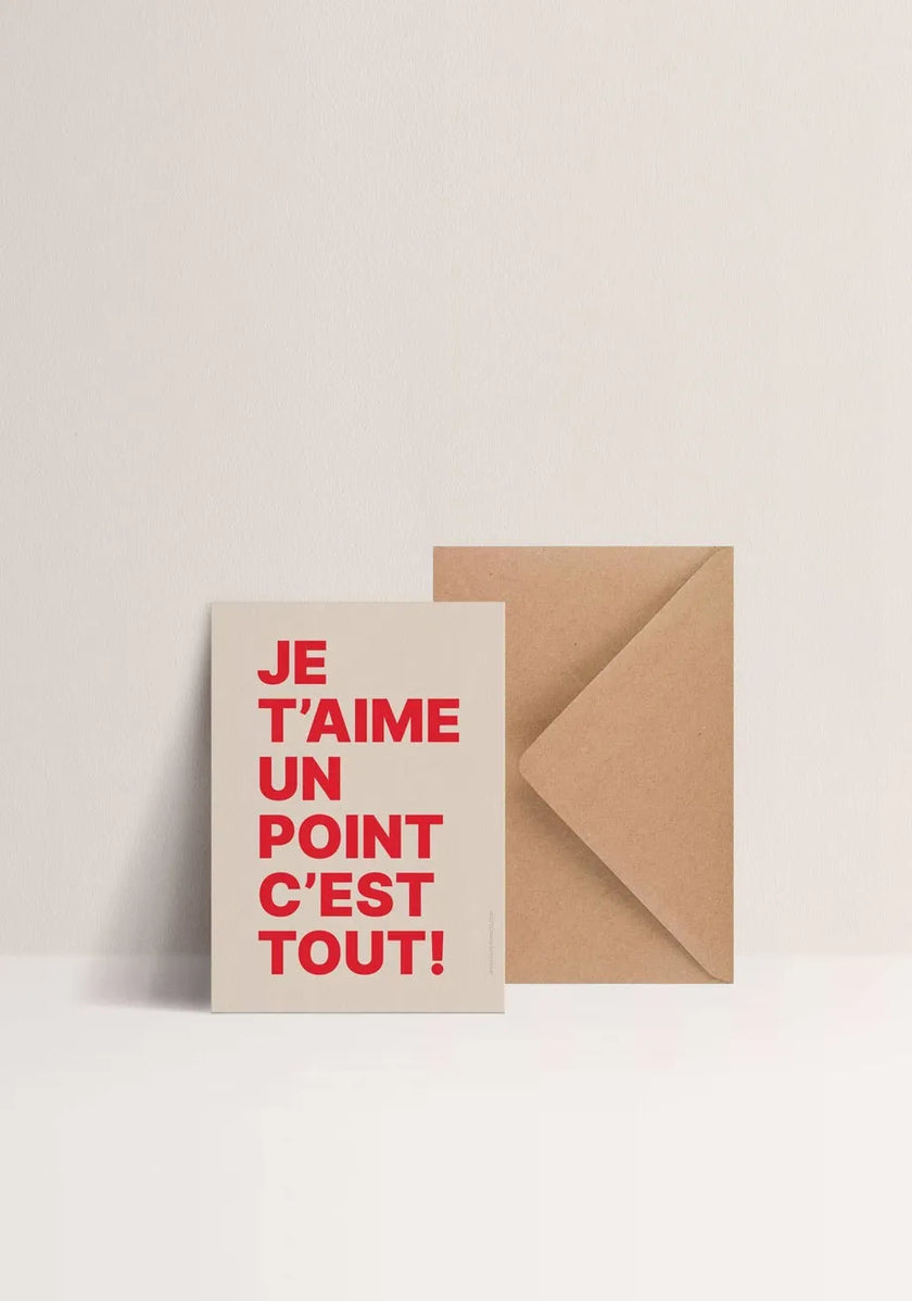 Carte je t'aime un point c'est tout