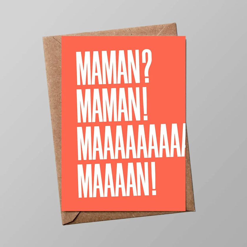 Carte | Maman ? MAAAAAMAAAAAN !