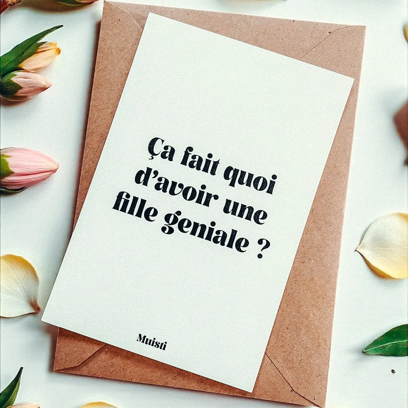Carte | Ça fait quoi d'avoir une fille géniale ?