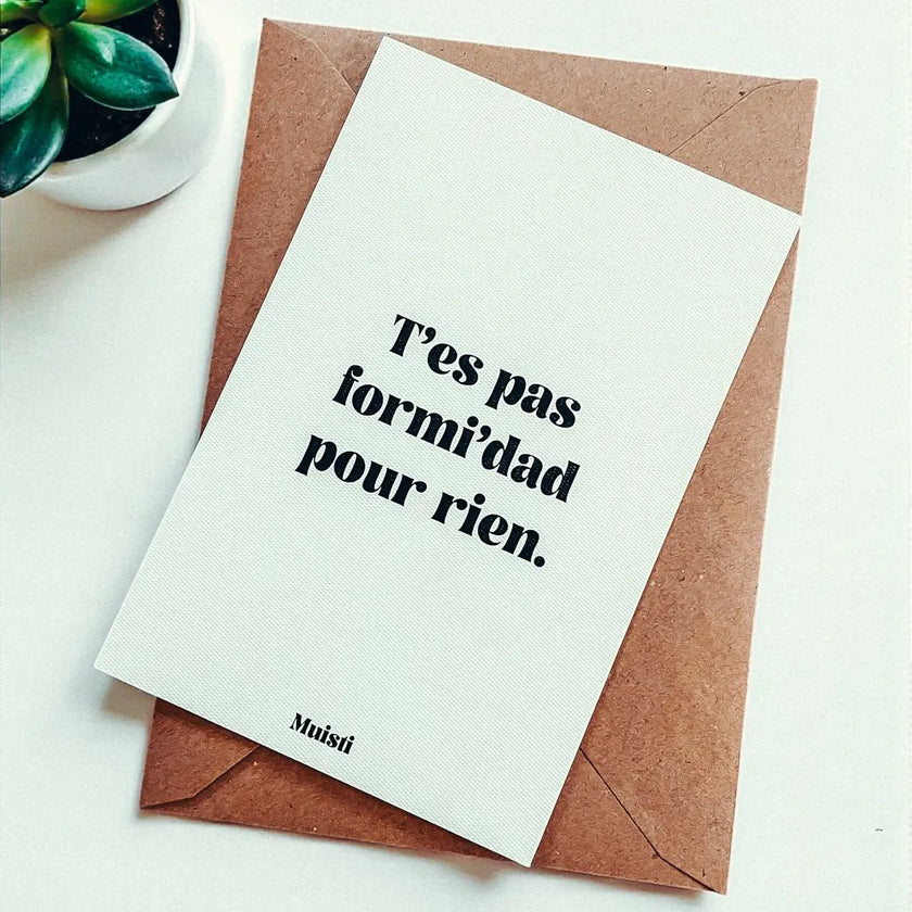 Carte postale t'es pas formi'dad pour rien