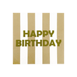 Serviette papier happy birthday rayure beige