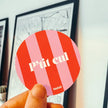 Stickers P'tit cul Muisti 