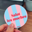 Sticker salut les moches