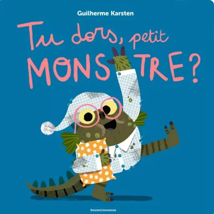 tu dors, petit monstre ?